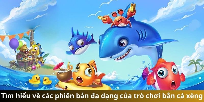 Hiểu rõ về khái niệm game bắn cá xèng