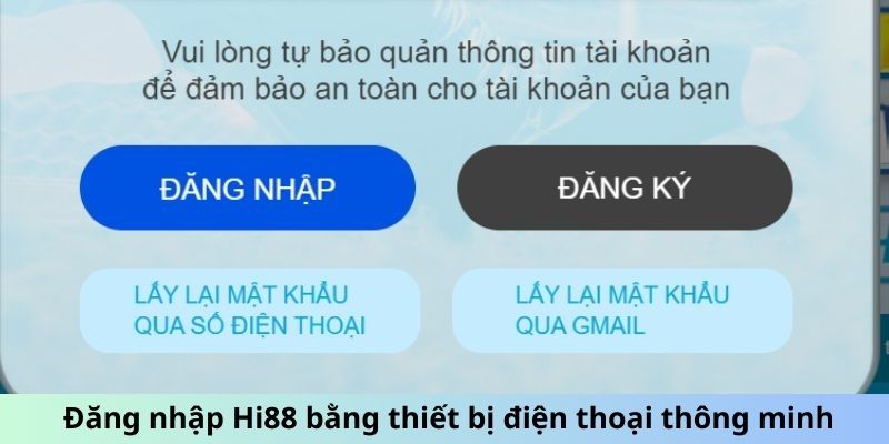 Đăng nhập Hi88 bằng thiết bị điện thoại thông minh