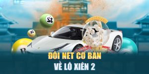 Vài nét cơ bản về lô xiên 2