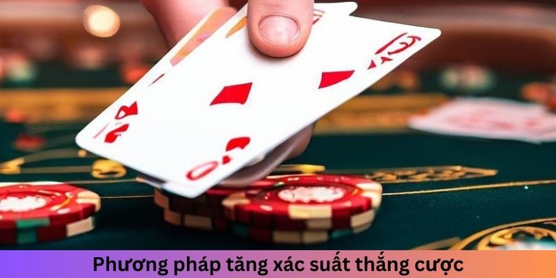 Phương pháp tăng xác suất thắng cược